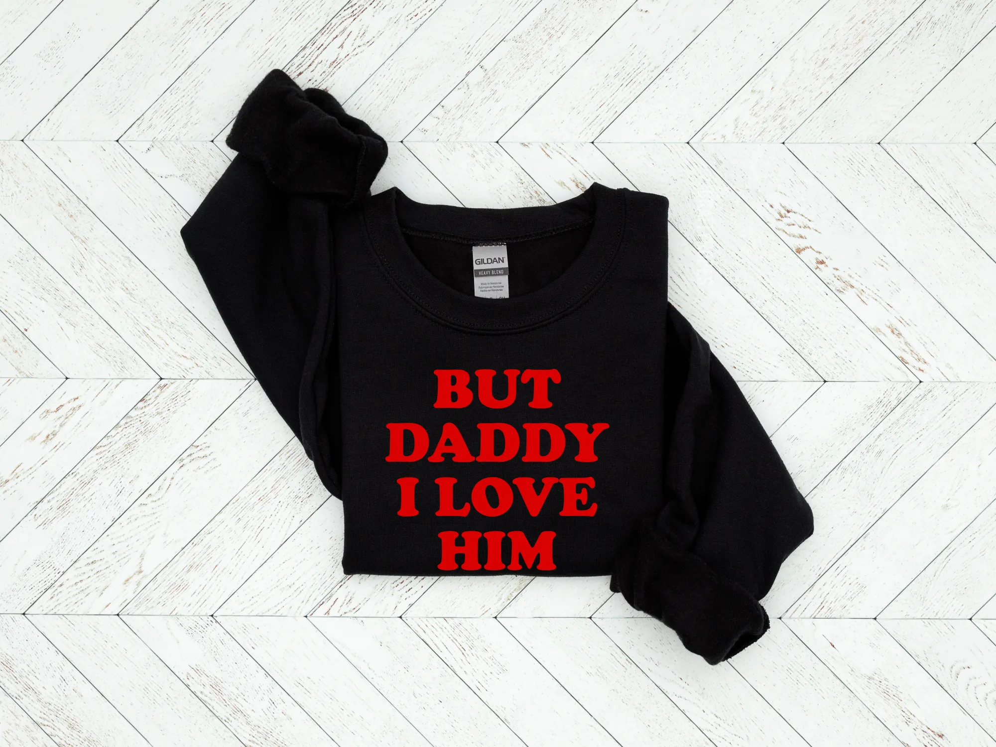 But Daddy I Love Him ADULT Sweatshirt | Taylor Swift | Poet