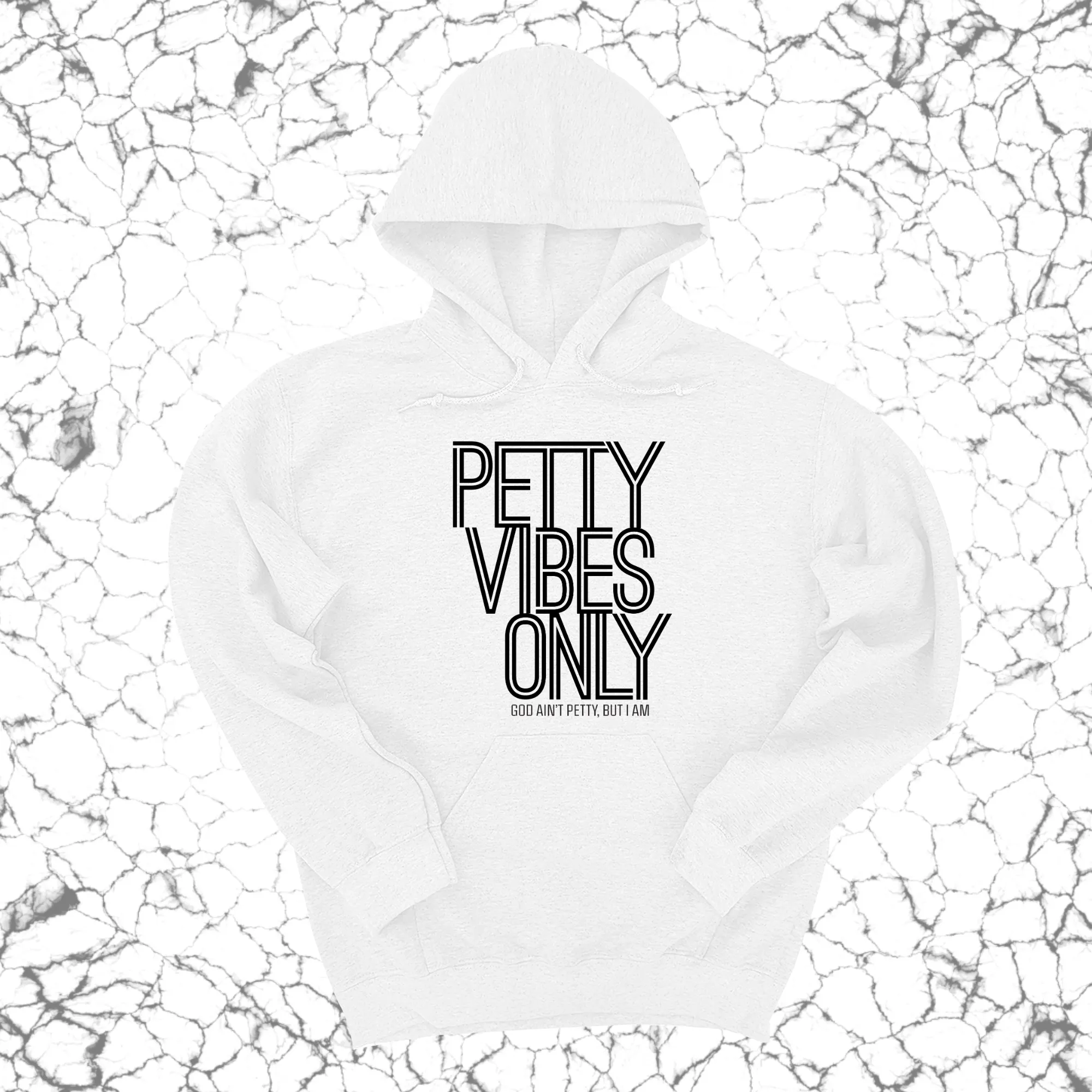 Petty Vibes Only Unisex Hoodie