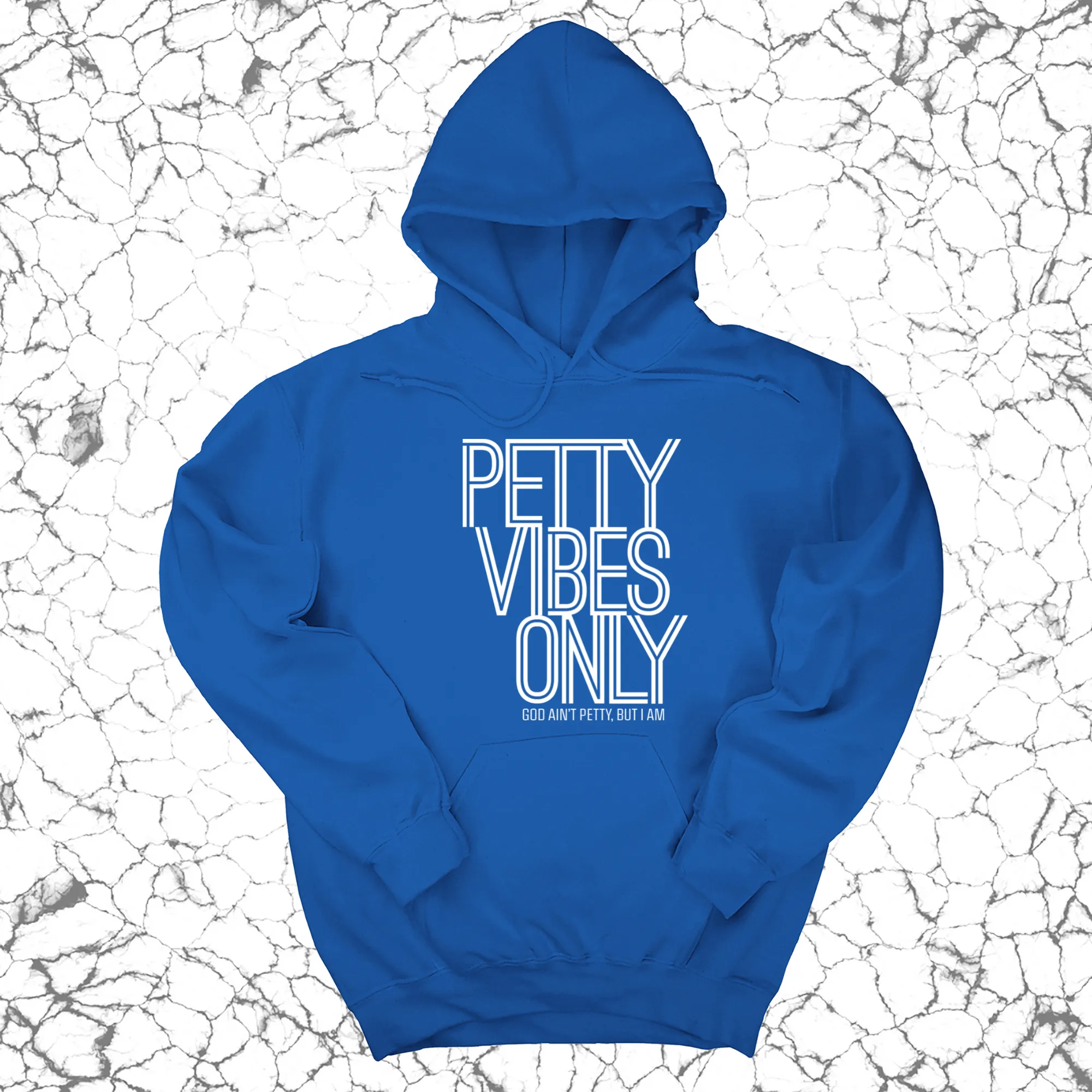 Petty Vibes Only Unisex Hoodie