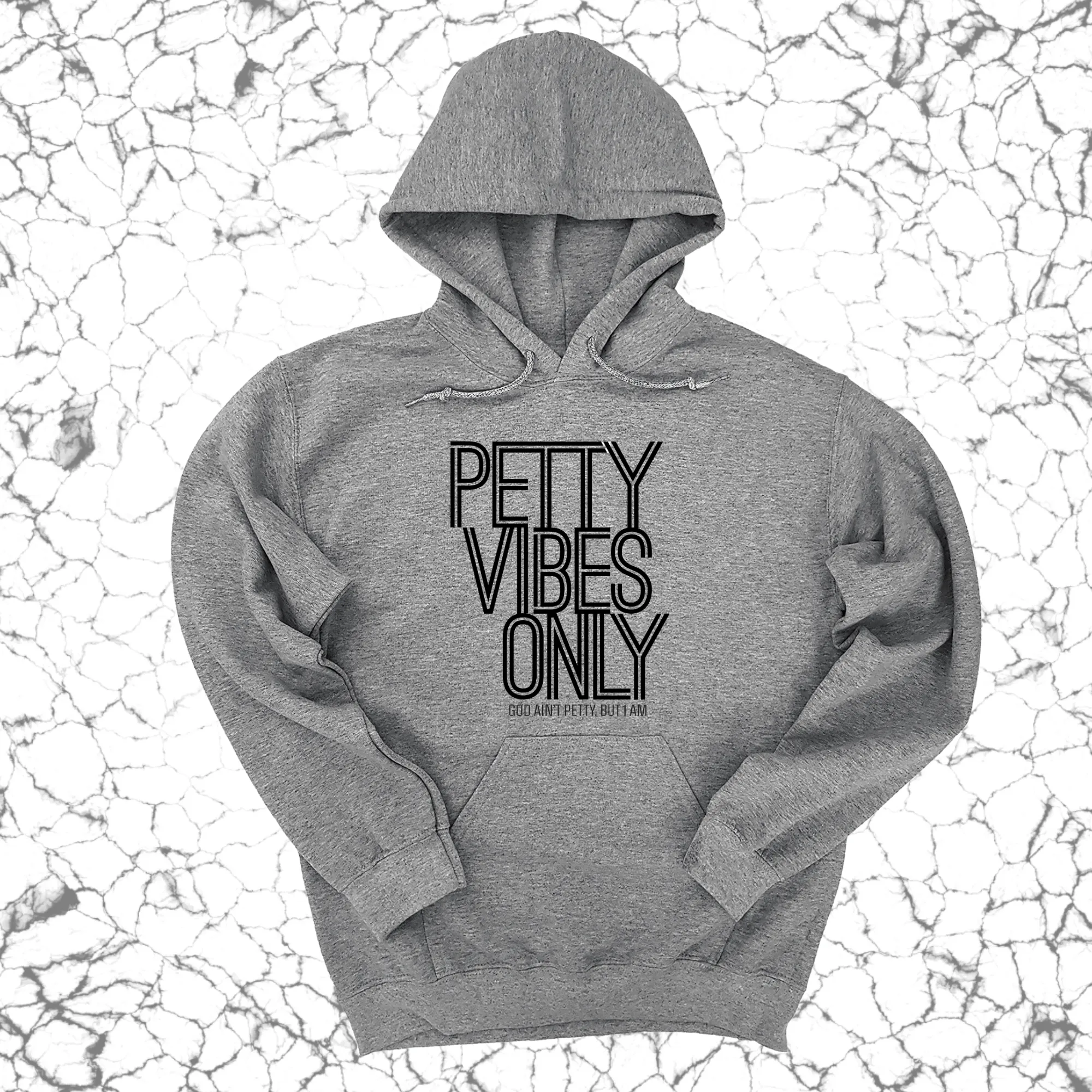 Petty Vibes Only Unisex Hoodie