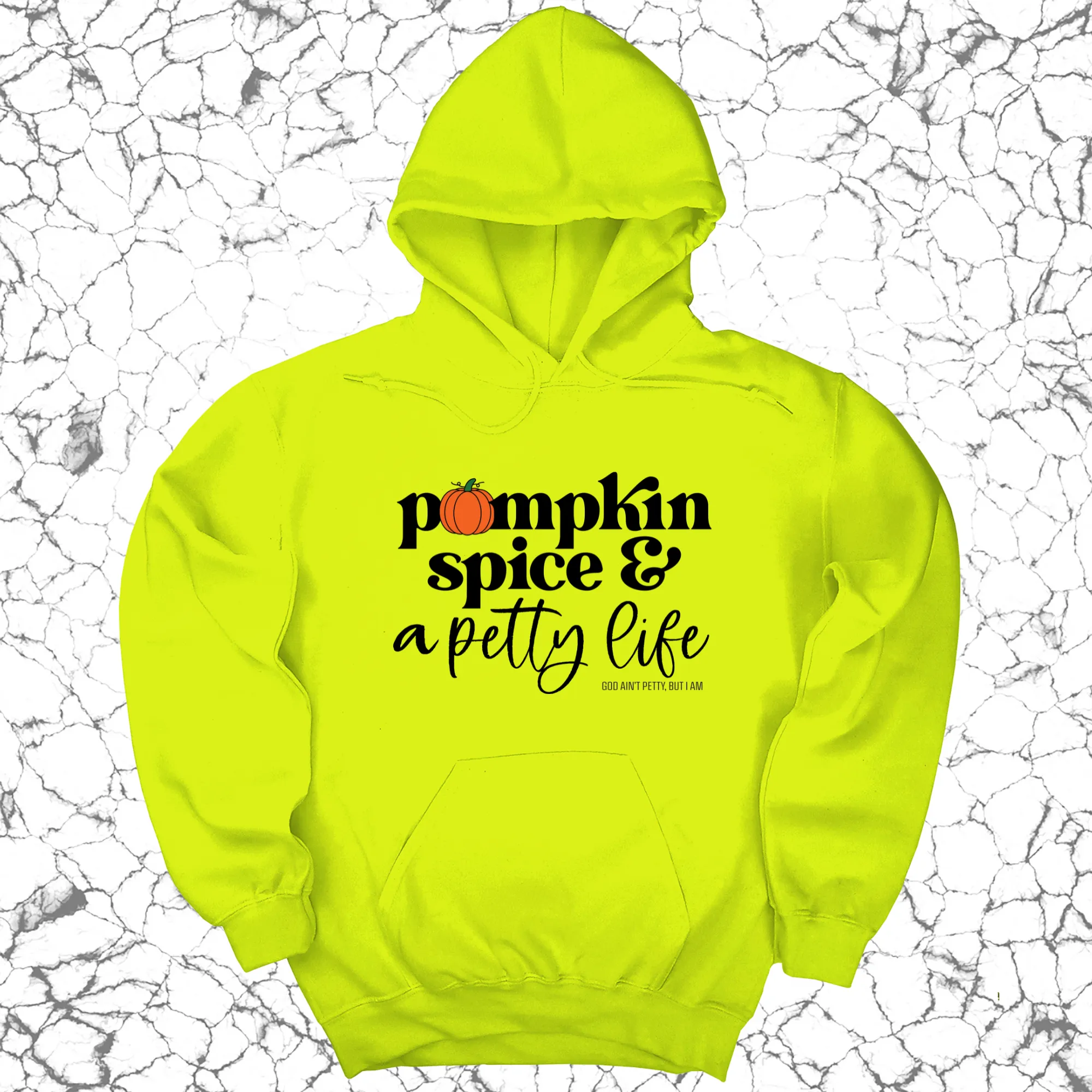 Pumpkin Spice and a Petty life Unisex Hoodie