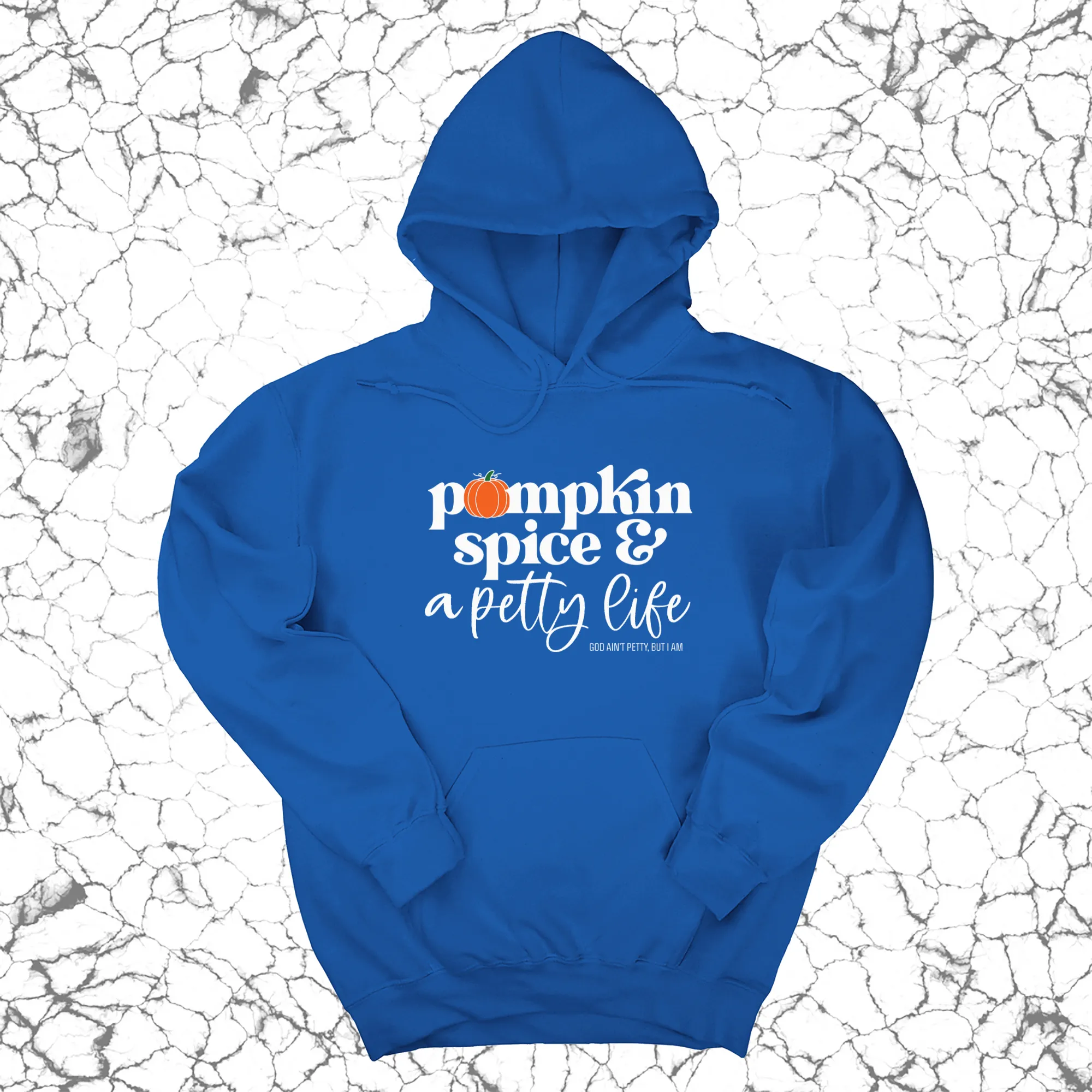 Pumpkin Spice and a Petty life Unisex Hoodie